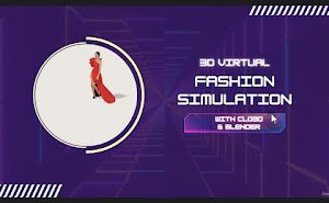 (P-019) Udemy 3D Virtual Fashion Simulation with Clo3D71 and Blender34